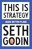 Esto es estrategia, libro de Seth Godin