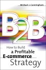 B2B, Como construir uma estratégia de E-comerce rentável, por Michael J. Cunningham