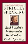 Estrictamente Hablando, Manual indispensable para hablar en público, por Reid Buckley