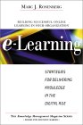 e-Learning, Estrategias para brindar conocimiento en la era digital, por Marc J. Rosenberg
