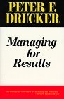 Gerencia por resultados, Cómo obtener un desempeño económico de primera, por Peter Drucker