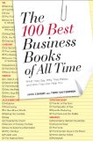 Los 100 mejores libros de negocio de todos los tiempos, Qué dicen, por que importan y como pueden ayudarle, por 