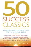 50 clásicos sobre el éxito, Sabiduría ganadora para la vida y el trabajo, de 50 libros emblemáticos, por 