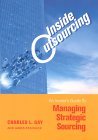 Dentro del outsourcing, Una guía para manejar recursos estratégicos, por Charles L. Gay, James Essinger