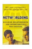 Networlding, Construyendo relaciones y oportunidades para el éxito, por Jocelyn Carter-Miller, Melissa Giovagnoli