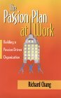 El plan de pasión en el trabajo, Construyendo una organización orientada por la pasión, por Richard Chang