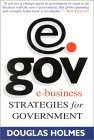 e-Gobierno, Estrategias de negocio electrónico para el gobierno, por Douglas Holmes