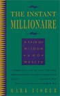 El millonario instantáneo, Una historia de sabiduría y riqueza, por Mark Fisher