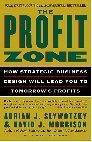 La zona rentable, Cómo el diseño estratégico de negocios generará las ganancias del mañana, por Adrian J. Slywotzky, David J. Morrison, Bob Andelman
