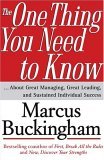 Lo único que debe saber, ...sobre buena gerencia, buen liderazgo y éxito individual sostenido, por Marcus Buckingham