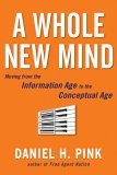 Una nueva mentalidad, De la Era de la Información a la Era Conceptual, por Daniel H. Pink