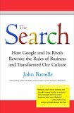La búsqueda, Cómo Google y sus rivales rescribieron las reglas del negocio y transformaron nuestra cultura, por John Battelle