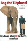 Embolsar al elefante, Cómo obtener y conservar grandes clientes, por Steven N. Kaplan