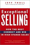 Ventas excepcionales, Cómo conectarse y ganar en ventas de alto calibre, por Jeff Thull