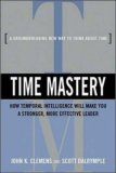 Dominio del tiempo, Inteligencia temporal para ser un líder más fuerte y efectivo, por John Clemens, Scott Dalrymple