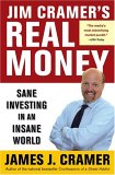 Dinero de verdad, Invertir sensatamente en un mundo insensato, por James J. Cramer