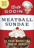 Helado de albóndigas, ¿Está su marketing fuera de sincronía?, por Seth Godin