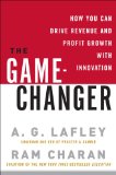 Cambiar el juego, libro de A.G. Lafley y Ram Charan