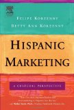 Marketing hispano, Una perspectiva cultural, por Felipe Korzenny, Betty Ann Korzenny