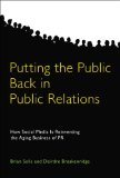 Devolviéndole el público a las relaciones públicas, Cómo los medios sociales están revolucionando el viejo negocio de las RRPP, por Brian Solis, Deirdre Breakenridge