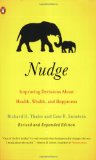 Un empujoncito, Para mejorar las decisiones sobre salud, riqueza y felicidad, por Richard H. Thaler, Cass R. Sunstein