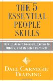 Las cinco destrezas esenciales, Cómo imponernos, escuchar a los demás y resolver conflictos, por Dale Carnegie