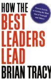 Cómo lideran los mejores líderes, libro de Brian Tracy