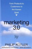 Marketing 3.0, Del producto a los clientes y de estos al espíritu humano, por Philip Kotler, Hermawan Kartajaya, Iwan Setiawan