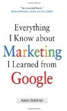 Todo lo que sé de marketing lo aprendí de Google, libro de Aaron  Goldman