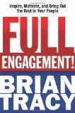 ¡Totalmente comprometidos!, Inspire, motive y saque lo mejor de sus empleados, por Brian Tracy