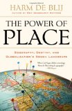 El poder del lugar, Geografía, destino y un panorama aproximado de la globalización, por Harm de Blij