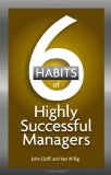 Los 6 hábitos de los gerentes altamente exitosos, , por John Cioffi, Ken  Willig