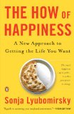 El cómo de la felicidad, Un nuevo enfoque para conseguir la vida que queremos, por Sonja Lyubomirsky