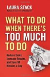 Qué hacer cuando hay demasiado que hacer, libro de Laura Stack