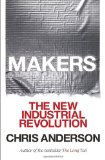 Hacedores, La nueva revolución industrial, por Chris Anderson
