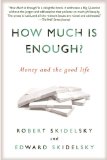 ¿Cuánto es suficiente?, libro de Robert Skidelsky, Edward Skidelsky