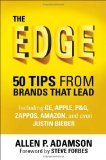 Al límite, 50 consejos de las marcas que son líderes, por Allen P. Adamson