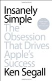 Insanamente simple, La obsesión que llevó al éxito de Apple, por Ken  Segall
