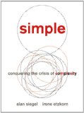 Simple, La conquista de la crisis de lo complejo, por Alan Siegel, Irene Etzkorn