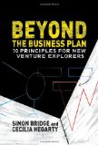Más allá del plan de negocio, 10 principios para los nuevos exploradores de negocios, por Simon Bridge, Cecilia Hegarty