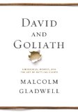 David y Goliat, Fracasados, desadaptados y el arte de luchar con gigantes, por Malcolm Gladwell