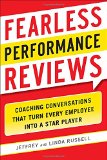 Evaluaciones de desempeño sin miedo, Propiciar conversaciones que conviertan a cada empleado en una estrella, por Jeff Russell, Linda  Russell