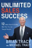 Éxito ilimitado en las ventas, 12 simples pasos para vender más de lo que parece posible, por Brian Tracy, Michael Tracy