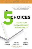 Las 5 opciones, El camino a una productividad extraordinaria, por Kory Kogon, Adam Merrill, Leena Rinne