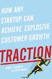 Tracción, Una guía para conseguir nuevos clientes, por Gabriel Weinberg, Justin Mares