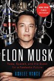 Elon Musk, Tesla, SpaceX y la búsqueda de un futuro fantástico, por Ashlee Vance