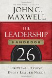 El Manual de Liderazgo, 26 lecciones críticas que todo líder necesita, por John C. Maxwell