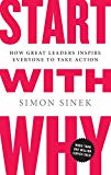 Comience con “Por qué”, Cómo los grandes líderes inspiran a todos a la acción, por Simon Sinek