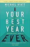 El mejor año de su vida, Un plan de 5 pasos para alcanzar tus metas más Importantes, por Michael Hyatt