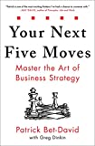 Sus próximas 5 jugadas, Domine el arte de la Estrategia del Negocio, por Patrick Bet-David